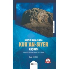 Kur'an-Siyer İlişkisi - Nüzul Sürecinde