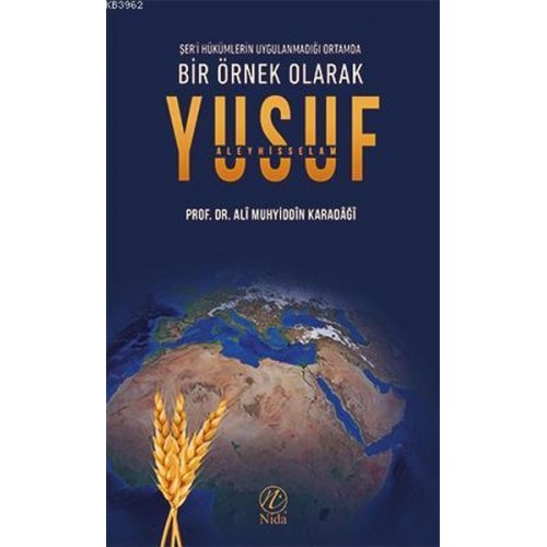 Bir Örnek Olarak Yusuf Aleyhisselam