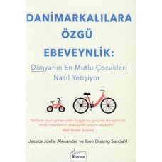 Danimarkalılara Özgü Ebeveynlik - Dünyanın En Mutlu Çocukları Nasıl Yetişiyor