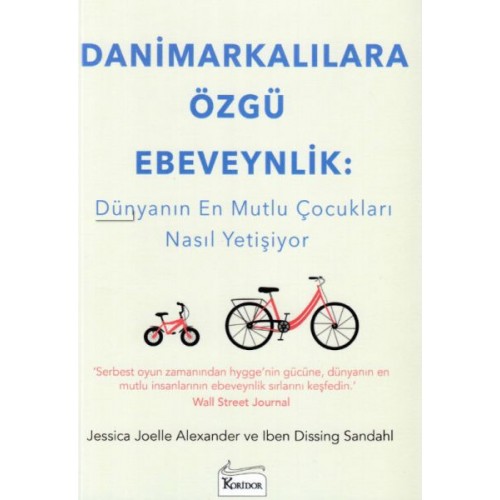 Danimarkalılara Özgü Ebeveynlik - Dünyanın En Mutlu Çocukları Nasıl Yetişiyor