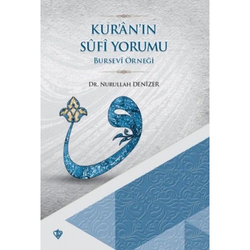 Kur'an'ın Sufi Yorumu - Bursevi Örneği