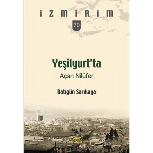 Yeşilyurt’ta Açan Nilüfer