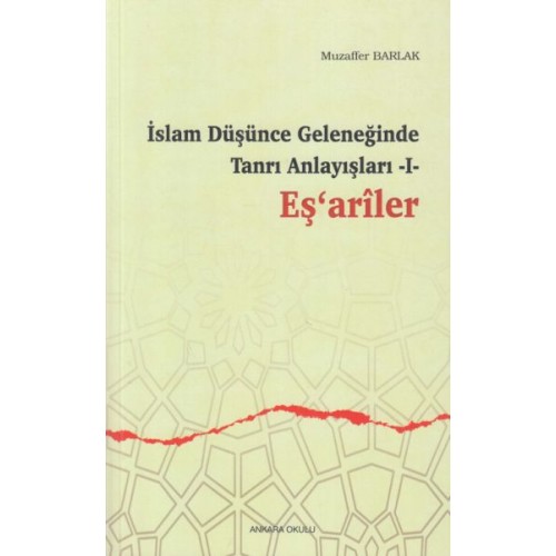 İslam Düşünce Geleneğinde Tanrı Anlayışları 1 - Eşariler