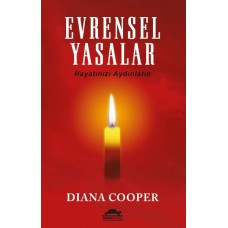 Evrensel Yasalar - Hayatınızı Aydınlatın