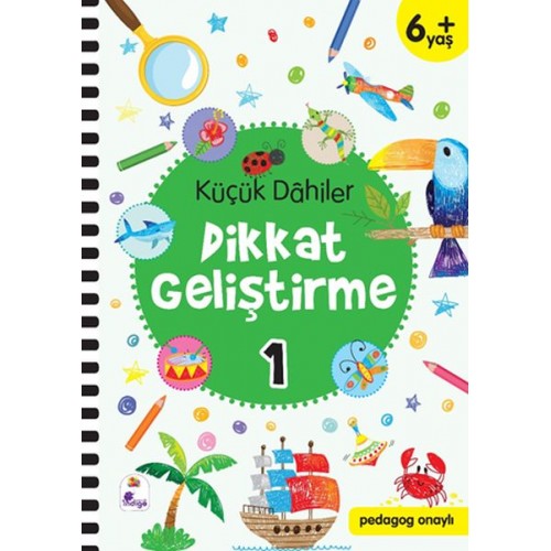 Küçük Dahiler Dikkat Geliştirme 1 - 6+ Yaş (Pedagog Onaylı)