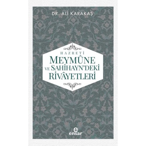 Hazreti Meymune ve Sahihayn'deki Rivayetleri