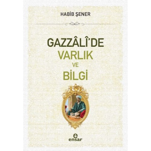 Gazzali'de Varlık ve Bilgi