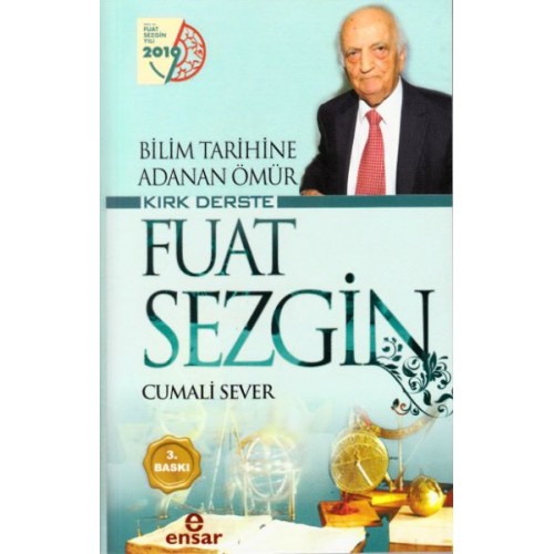 Bilim Tarihine Adanan Ömür Kırk Derste Fuat Sezgin