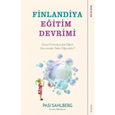 Finlandiya Eğitim Devrimi - Dünya Finlandiya’daki Eğitim Devriminden Neler Öğrenebilir?