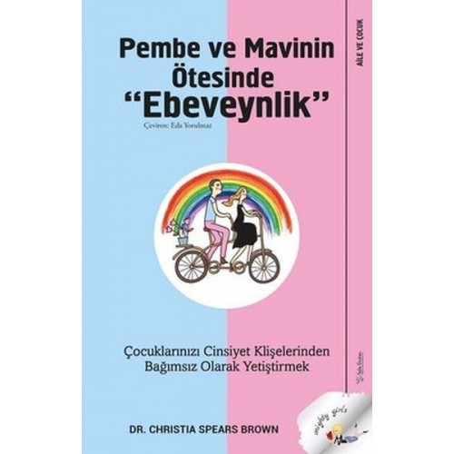 Pembe ve Mavinin Ötesinde Ebeveynlik