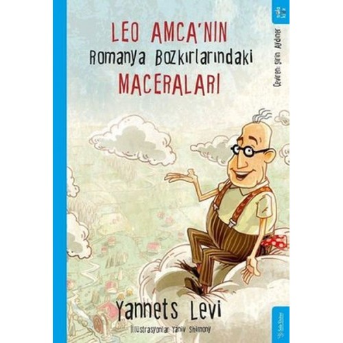 Leo Amca’nın Romanya Bozkırlarındaki Maceraları