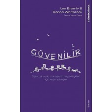 Güvenilir - Dijital Dünyada Muhteşem Müşteri İlişkileri İçin İnsani Yaklaşım