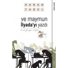 Ve Maymun İlyada’yı Yazdı - Kendi Gerçeğini Keşfet