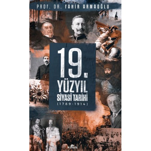 19. Yüzyıl Siyasi Tarihi, 1789-1914 - Ciltli