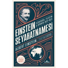 Einstein Seyahatnamesi - Uzakdoğu-Filistin-İspanya 1922-1923