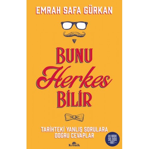 Bunu Herkes Bilir - Tarihteki Yanlış Sorulara Doğru Cevaplar