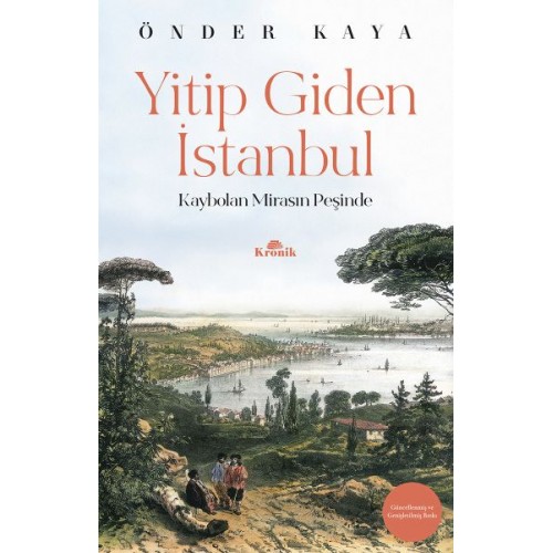 Yitip Giden İstanbul - Kaybolan Mirasın Peşinde - Hatırat-Seyahatname Dizisi