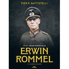 Erwin Rommel - Osprey Büyük Komutanlar