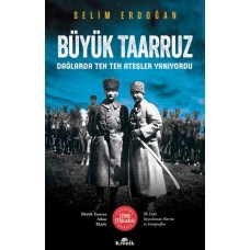 Büyük Taarruz - Dağlarda Tek Tek Ateşler Yanıyordu