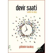 Devir Saati - Varlık ve Oluş