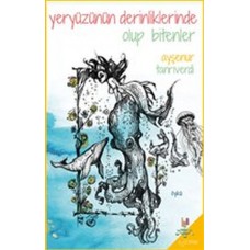 Yeryüzünün Derinliklerinde Olup Bitenler