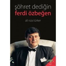 Şöhret Dediğin - Ferdi Özbeğen