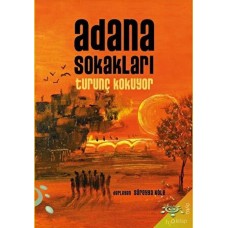 Adana Sokakları Turunç Kokuyor