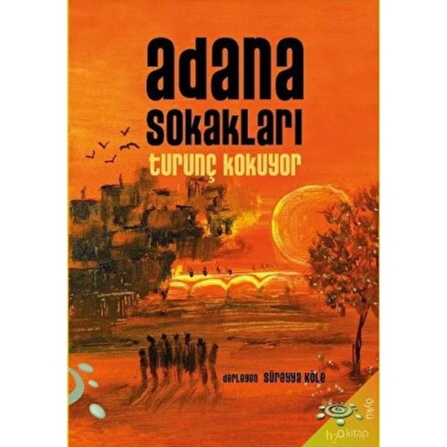 Adana Sokakları Turunç Kokuyor