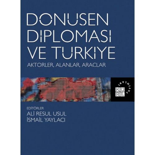 Dönüşen Diplomasi ve Türkiye - Aktörler, Alanlar, Araçlar