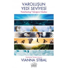 Varoluşun Yedi Seviyesi - ThetaHealing Tekniğinin Felsefesi