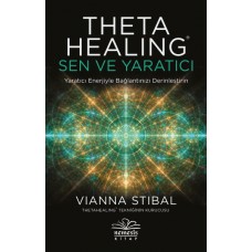 Theta Healing: Sen ve Yaratıcı