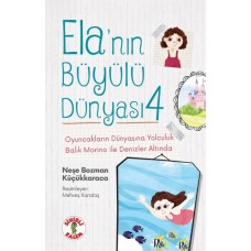 Ela’nın Büyülü Dünyası 4 Oyuncakların Dünyasına Yolculuk
Balık Morino ile Denizler Altında