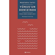 Yunusun Denizinde - Yunus Emre Sohbetleri 1