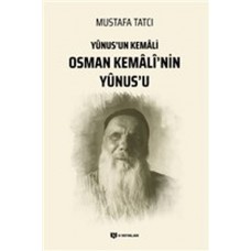 Yunus'un Kemali Osman Kemali’nin Yunus’u