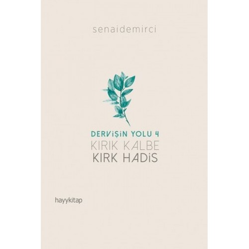 Dervi·şi·n Yolu 4 Kırık Kalbe Kırk Hadi·s