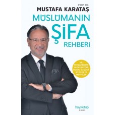 Müslüman'ın Şifa Rehberi - Tibb-i Nebevi