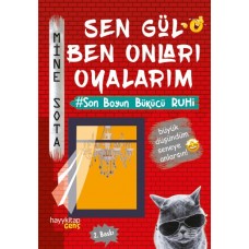 Sen Gül Ben Onları Oyalarım