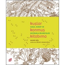 Kuşlar Konmuş Kitabıma - Gaga, Kanat ve Kuyruklu Bilmeceler