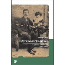 Avrupa Şarkı Bilmez - Eleştirel Bir Söylem 1872-1932