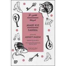 Asabi Kız - Sabiha