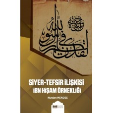 Siyer-Tefsir İlişkisi İbn Hişam Örnekliği