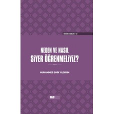 Neden ve Nasıl Siyer Öğrenmeliyiz? - Ciltli