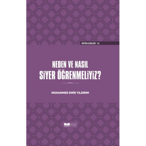 Neden ve Nasıl Siyer Öğrenmeliyiz? - Ciltli