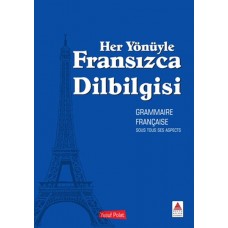 Her Yönüyle Fransızca Dilbilgisi