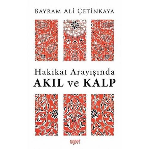 Hakikat Arayışında Akıl ve Kalp