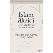 İslam Akaidi - Üzerinde İttifak Edilen Esaslar