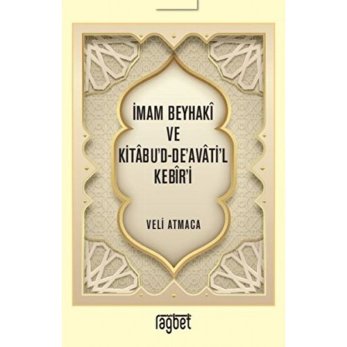 İmam Beyhaki ve Kitabu'd-De'avati'l Kebir'i