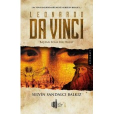 Leonardo da Vinci-Baştan Sona Bir Hayat