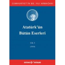 Atatürk'ün Bütün Eserleri Cilt: 3 (1919)