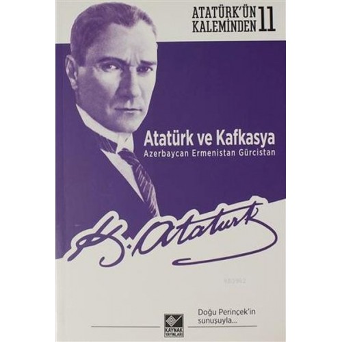 Atatürk ve Kafkasya Azerbaycan, Ermenistan, Gürcistan